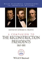 E Frantz, Edward O Frantz, Edward O. Frantz, Edward O. (University of Indianapolis Frantz, Edward O Frantz, Edward O. Frantz... - Companion to the Reconstruction Presidents, 1865 - 1881
