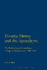 Jerry B Pierce, Jerry B. Pierce, Pierce Jerry B - Poverty, Heresy, and the Apocalypse