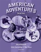 Mick Wetz Gammidge, Ben Wetz - American Adventures Starter: Workbook