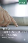 Sarah Niblock - Media Professionalism and Training