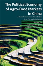 L. Augustin-Jean, Louis Alpermann Augustin-Jean, Alpermann, Alpermann, B. Alpermann, Bjorn Alpermann... - Political Economy of Agro-Food Markets in China