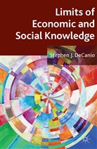S DeCanio, S. DeCanio, Stephen J. Decanio - Limits of Economic and Social Knowledge