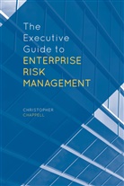 C Chappell, C. Chappell, Christopher Chappell, Chappell Christopher - Executive Guide to Enterprise Risk Management