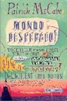 Patrick McCabe - Mondo Desperado