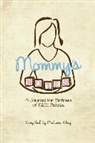 Melissa Clay - Mommy''s Notes: A Journal for Mothers of Nicu Babies