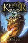 Marcus Alexander, Alexander Marcus - Keeper of the Realms: Blood and Fire (Book 3)