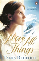 Tanis Rideout - Above All Things
