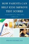 Steven Schneider - How Parents Can Help Kids Improve Test Scores