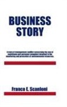 Franco E. Scanloni - Business Story: A Story of Management Conflict Concerning Use of