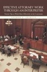 German E. Velasco - Effective Attorney Work Through an Interpreter: Twenty Tips to Work