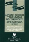 Anabelén Casares Marcos, Anabelén . . . [et al. Casares Marcos - Aspectos jurídicos y económicos del transporte : hacia un transporte más seguro, sostenible y eficiente