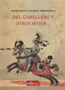 Francisco J. Flores Arroyuelo - Del caballero y otros mitos--