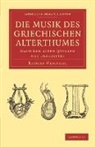 Rudolf Westphal - Die Musik Des Griechischen Alterthumes
