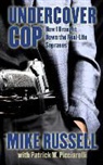 Patrick W. Picciarelli, Michael Russell, Mike Russell, Mike/ Picciarelli Russell - Undercover Cop