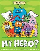 David Horvath, Travis Nichols, Travis/ Cerriteno Nichols, Alberto Cerriteno - My Hero?