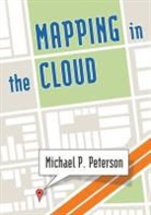 Michael P. Peterson - Mapping in the Cloud
