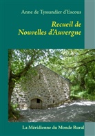 Anne De Tyssandier D'Escous, Anne de Tyssandier d'Escous, Association La Méridienne du Monde Rural, Associatio La Méridienne du Monde Rural, Association La Méridienne Du Monde Rural - Recueil de Nouvelles d'Auvergne
