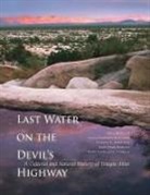 Bill Broyles, Bill/ Hartmann Broyles, Gayle Harrison Hartmann, Gary Paul Nabhan, Gary Paul (University of Arizona) Nabhan, Thomas E Sheridan... - Last Water on the Devil's Highway