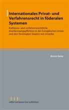 Anton Geier, Karl Fr. Geier, Karl Friedrich Anton Zoodo Geier - Internationales Privat- und Verfahrensrecht in föderalen Systemen