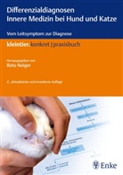 Reto Neiger, Ret Neiger, Reto Neiger - Differenzialdiagnosen Innere Medizin bei Hund und Katze