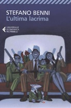 Stefano Benni - L' ultima lacrima