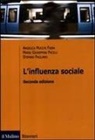 Angelica Mucchi Faina, M. Giuseppina Pacilli, Maria Giuseppina Pacilli, Stefano Pagliaro - L' influenza sociale