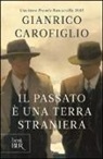 Gianrico Carofiglio - Il Passato è una terra straniera