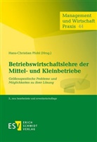 Hans- Pfohl, Hans-Christian Pfohl, Hans-Christia Pfohl (Prof. Dr. Dr. h. c.) - Betriebswirtschaftslehre der Mittel- und Kleinbetriebe