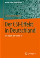 Carina J. Englert, Carina Jasmin Englert - Der CSI-Effekt in Deutschland
