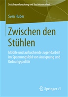 Sven Huber - Zwischen den Stühlen
