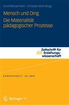 Arnd-Michae Nohl, Arnd-Michael Nohl, Wulf, Wulf, Christoph Wulf - Mensch und Ding