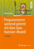 Dietrich Boles - Programmieren spielend gelernt mit dem Java-Hamster-Modell
