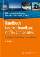 AV - Industrievereinigung Verstärkt, AVK - Industrievereinigung Verstärkt, AVK - Industrievereinigung Verstärkte Ku - Handbuch Faserverbundkunststoffe / Composites