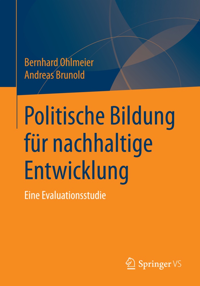 Brunol, Andrea Brunold, Andreas Brunold, Ohlmeier, Bernhar Ohlmeier, … - Politische Bildung für nachhaltige Entwicklung Eine Evaluationsstudie
