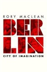 Rory MacLean - Berlin
