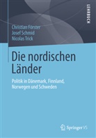 Förste, Christia Förster, Christian Förster, Schmi, Jose Schmid, Josef Schmid... - Die nordischen Länder