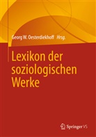 Georg W. Oesterdiekhoff, Geor W Oesterdiekhoff, Georg W Oesterdiekhoff - Lexikon der soziologischen Werke