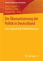 Lemk, Matthia Lemke, Matthias Lemke, Ritzi, Claudia Ritzi, Schaa... - Die Ökonomisierung der Politik in Deutschland