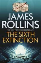 James Rollins - The Sixth Extinction
