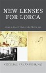Cecelia Cavanaugh, Cecelia J. Cavanaugh - New Lenses for Lorca