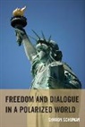 Sharon Schuman, Schuman Sharon - Freedom and Dialogue in a Polarized World
