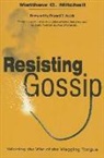 Matthew C. Mitchell - Resisting Gossip