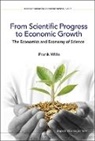 Frank Witte, Frank (Univ College London Witte - From Scientific Progress to Economic Growth: The Economics and
