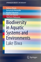 Kayok Fukumori, Kayoko Fukumori, Shin-ichi Nakano, Takefumi Nakazawa, Nobor Okuda, Noboru Okuda... - Biodiversity in Aquatic Systems and Environments