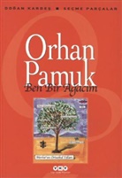 Orhan Pamuk - Ben Bir Agacim