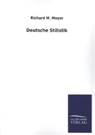 Richard M Meyer, Richard M. Meyer - Deutsche Stilistik