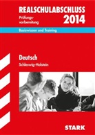Margri Deissner, Bettin Hoffmann, Marion Kammer - Realschulabschluss 2014: Deutsch, Schleswig-Holstein