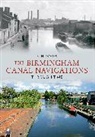 R H Davies, R. H. Davies, Robert Davies - The Birmingham Canal Navigations Through Time