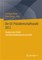 Biebe, Christop Bieber, Christoph Bieber, Kamp, Kamps, Kamps... - Die US-Präsidentschaftswahl 2012