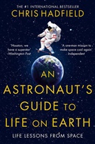 Chris Hadfield - An Astronaut's Guide to Life on Earth